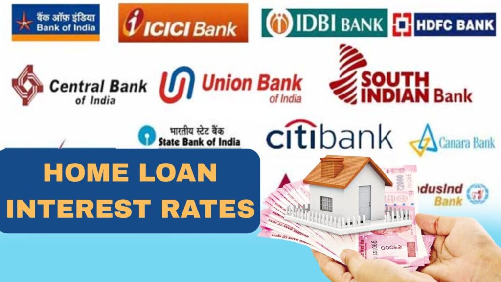 Home Loan Interest Rates 2025, Check Bank Wise Rates
